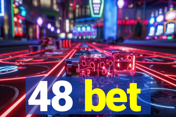 48 bet